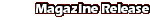 Magazine Release